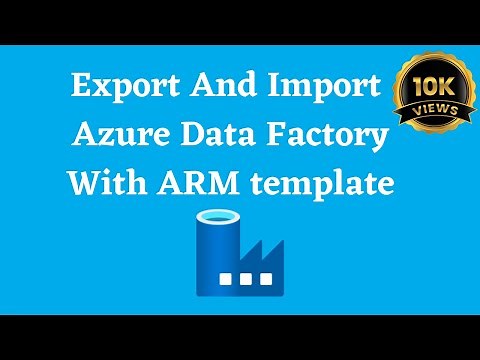 9.Azure Data Factory | export and import using ARM templates | deployment | Dev to Prod Environment