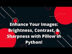 ✨ Enhance Your Images: Brightness, Contrast, & Sharpness with Pillow in Python! 📸🔧