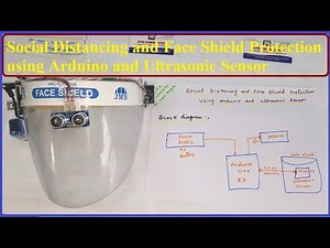 Social Distancing and Face Shield Protection using Arduino and Ultrasonic Sensor