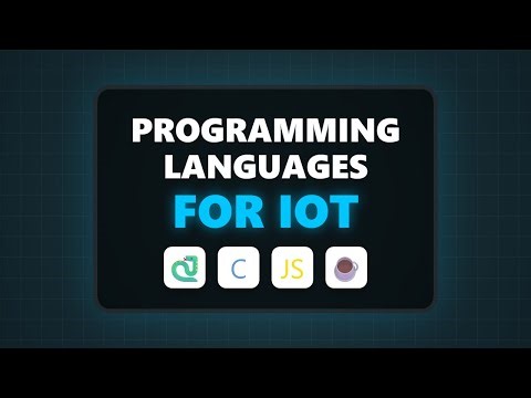 Best Programming Languages for IoT Projects (2025 Guide)