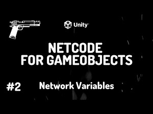Unity NETCODE Starter Tutorials | 2: Network Variables