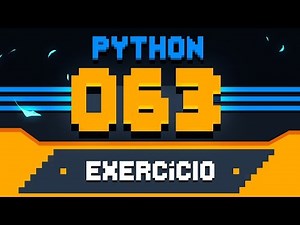 Exercício Python #063 - Sequência de Fibonacci v1.0