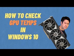 How To Check GPU Temperature in Windows 10 (With HWMonitor & MSI Afterburner Installation)