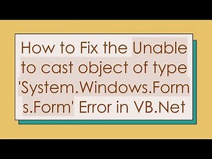 How to Fix the Unable to cast object of type 'System.Windows.Forms.Form' Error in VB.Net