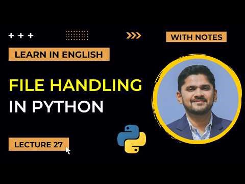 27. File Handling in Python | Create Write Read Delete | Advanced Python Tutorial | Amit Thinks