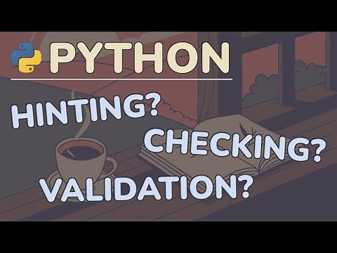 Python Tutorial: Type Hinting vs Type Checking vs Data Validation - What’s the Difference?