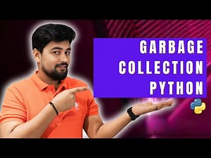 Garbage Collection Python
