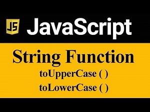 toUpperCase and toLowerCase Method in JavaScript (Hindi)