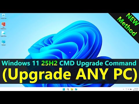 Windows 11 25H2 CMD Upgrade Command (Upgrade ANY PC)