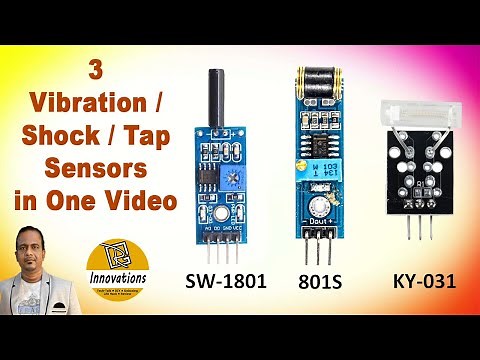 3 Vibration Sensors Covered in one Video | SW-1801 | 801S | KY-031 | All Practical Demonstration