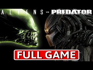 Aliens vs. Predator - FULL GAME Walkthrough Longplay