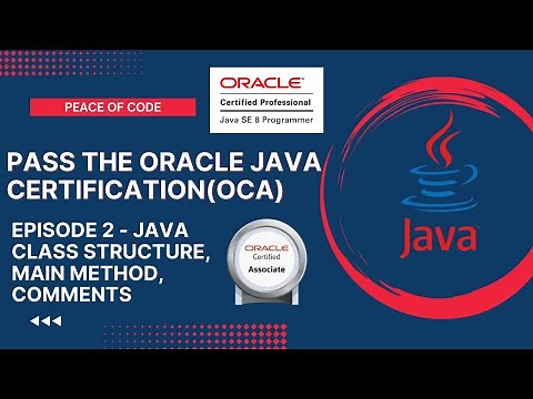 Oracle Java Certification - OCA | Java Class Structure, Main method & Comments | #corejava #tutorial