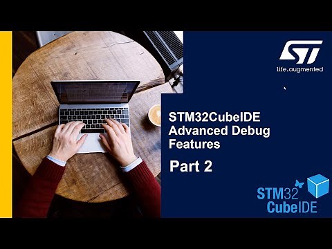 STM32CubeIDE Advanced Debug Features: Part 2