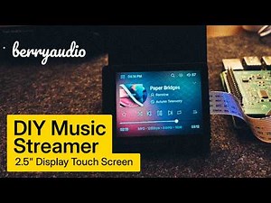 DIY Music Streamer & Player - Raspberry Pi + 2.5"Touch screen
