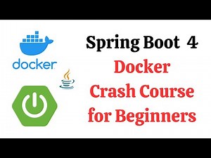 Spring Boot 4 with Docker - Crash Course | Dockerizing a Spring Boot 4 Application