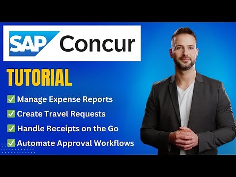 SAP Concur Full Tutorial & Training 2025: Expense Reports, Approvals & Invoice Management