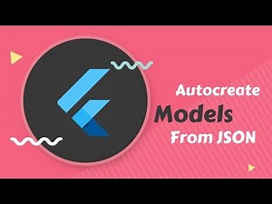 Flutter: Auto Create Models from JSON | Serializable