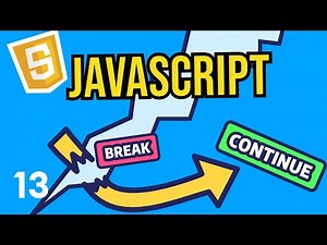 #13 JavaScript Break and Continue | JavaScript for Beginners Course