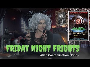 Friday Night Frights: Alien Contamination