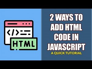 2 Ways To Add HTML Code In Javascript