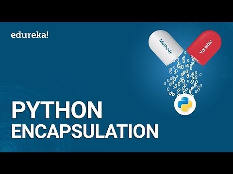 Python Encapsulation | Python Object Oriented Programming | Python Training | Edureka