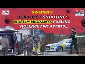 Sweden Deadliest Mass Shooting In History: Muslim Migrants Fueling Violence? PM Admits Lost Control?