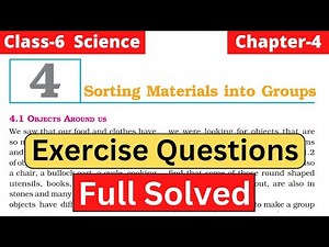 Exercise Solution Class 6 Science Chapter 4 Sorting materials into groups | cbse worldz