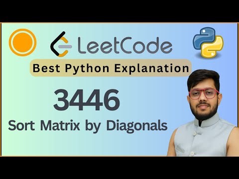 Leetcode 3446. Sort Matrix by Diagonals | Matrix Traversal + Sorting | Python Solution