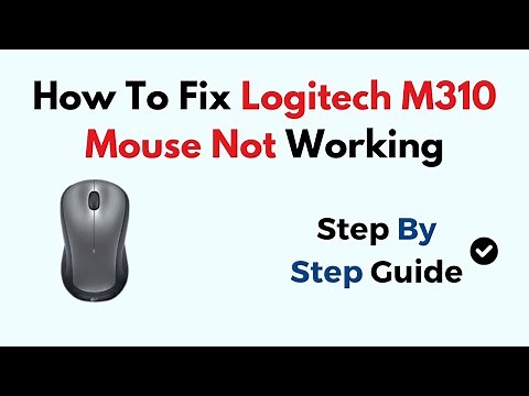 How To Fix Logitech M310 Mouse Not Working