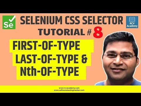 Selenium CSS Selector #8 - First-of-type, Last-of-type, Nth-of-type()