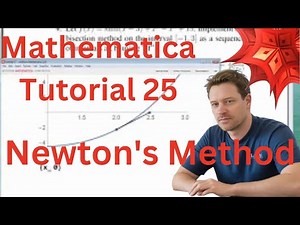 Mathematica Tutorial 25 - Newton's Method for Solving an Equation