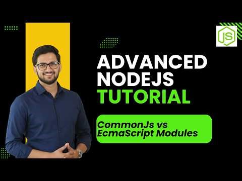 Nodejs Tutorial 19: CommonJs vs EcmaScript Modules | Advanced Nodejs