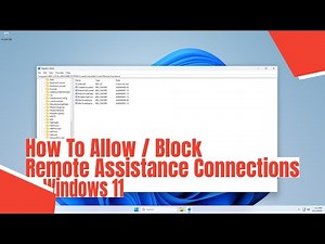 How To Allow / Block Remote Assistance Connections in Windows 11