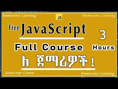 Learn JavaScript from Scratch in 3 Hours | የ ጃቫስክሪፕት ሙሉ ኮርስ || Js - Course #webdevelopment #js