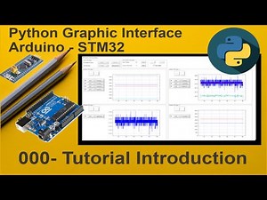 000-Python Live stream Graphic User Interface Arduino-STM32: Tutorial Introduction