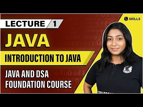 Introduction to Java | Java Architecture | Lecture 1 | Java and DSA Foundation Course