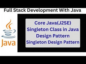 Core Java | Java Module | Singleton Class | Singleton Design Pattern