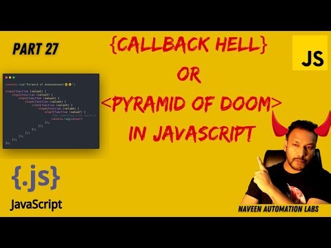 #27 - Callback Hell or Pyramid of Doom In JavaScript
