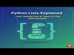 Python Lists Explained | Lists, Nested Lists & Types of Lists with Examples