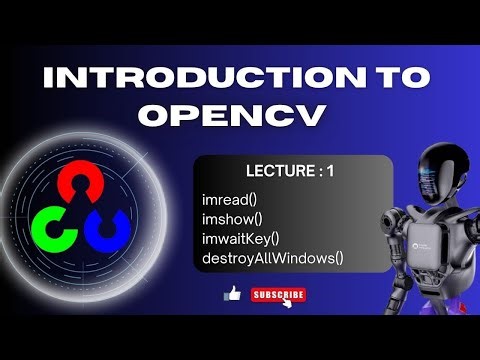 OpenCV Tutorial for Beginners | Introduction to OpenCV with Python | NumPy Introduction