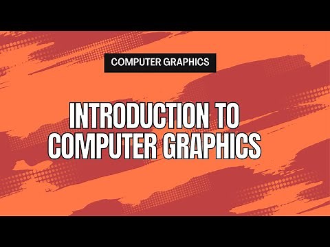 Introduction to Computer Graphics | Applications & Basics Explained