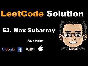 LeetCode Solution - 53 Maximum Subarray | Javascript