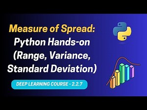 DL 2.2.7. Measure of Spread in Python - Range, Variance & Standard Deviation | Deep Learning Course