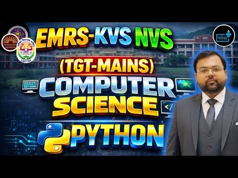 EMRS KVS NVS TGT Mains Computer Science 2026, Python Full Guide | Exam Strategy, TGT Mains Python |