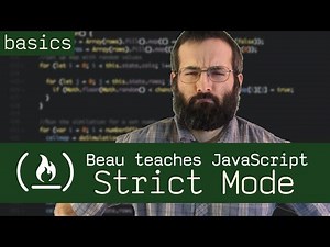 Strict Mode — "use strict" - Beau teaches JavaScript