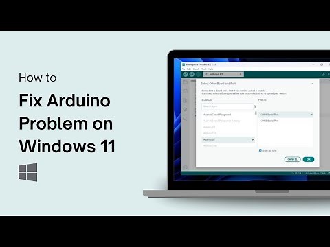 How to Fix Arduino Problem on Windows 11