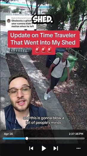 Time Traveler Comes Out of Man's Shed