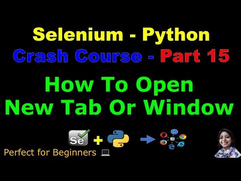 Learn Selenium with Python in 2025 | Part 15-How To Open New Tab Or Window | With Practical Example