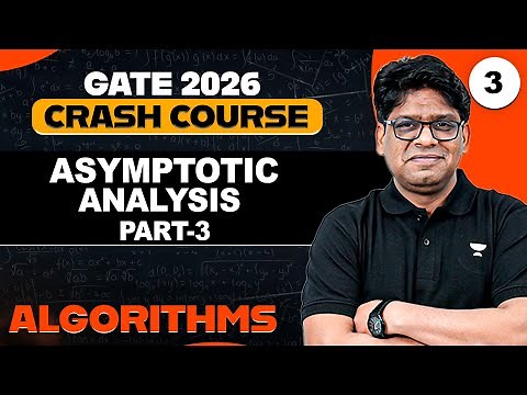 Algorithms 03 | Asymptotic Analysis Part 03 | Algorithm Crash Course for GATE | Pankaj Sharma Sir