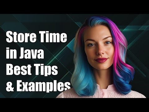 How to Store Time Duration in Java: Best Practices and Examples